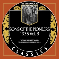 The Sons Of The Pioneers - The Chronogical Classics 1935, Vol. 3